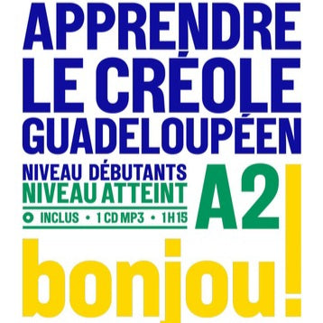 Apprendre le créole guadeloupéen: niveau débutants
Livre de Hector Poullet