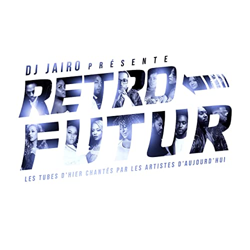 Dj Jaîro RETRO FUTUR 2019 MP3